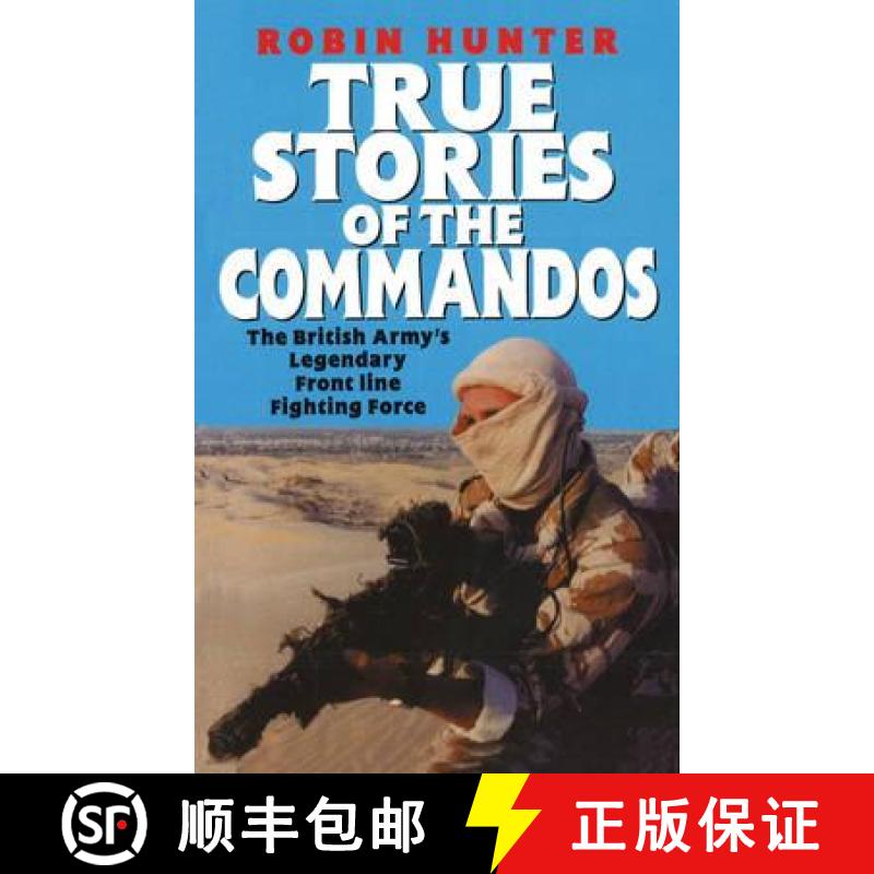 【3-4周达】True Stories Of The Commandos : The British Army's Legendary Front line Fighting Force [9780753540534]
