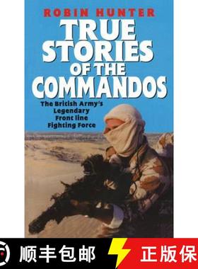 【3-4周达】True Stories Of The Commandos : The British Army's Legendary Front line Fighting Force [9780753540534]
