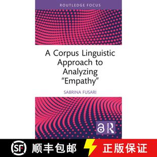【3-4周达】Corpus Linguistic Approach to Analyzing â€˜Empathyâ€™ [9781041053439]