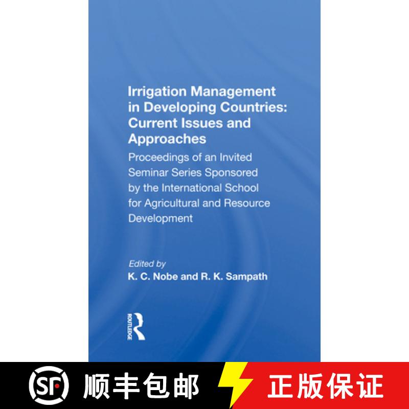 【3-4周达】Irrigation Management in Developing Countries: Current Issues and Approaches: Proceedings ... [9780367008598]