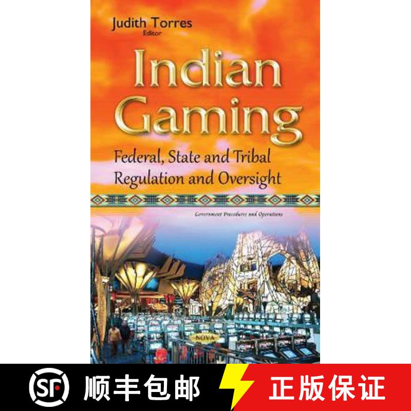 【3-4周达】Indian Gaming: Federal, State and Tribal Regulation and Oversight [9781634841337]