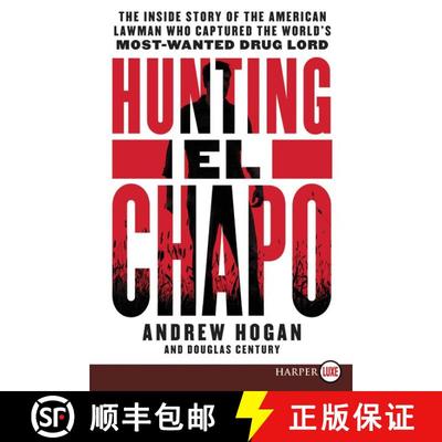 【3-4周达】Hunting El Chapo: The Inside Story of the American Lawman Who Captured the World's Most Wa... [9780062688149]