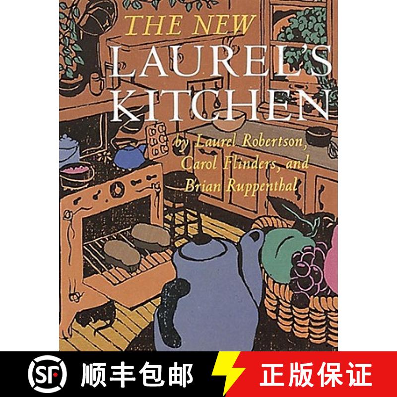 【3-4周达】The New Laurel's Kitchen: A Handbook for Vegetarian Cookery & Nutrition [A Cookbook] [9780898151664]
