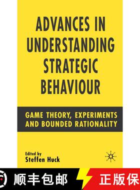 【3-4周达】Advances in Understanding Strategic Behaviour: Game Theory, Experiments and Bounded Ration... [9781403941527]