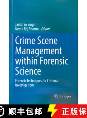 【3-4周达】Crime Scene Management within Forensic Science : Forensic Techniques for Criminal Investig... [9789811666858]