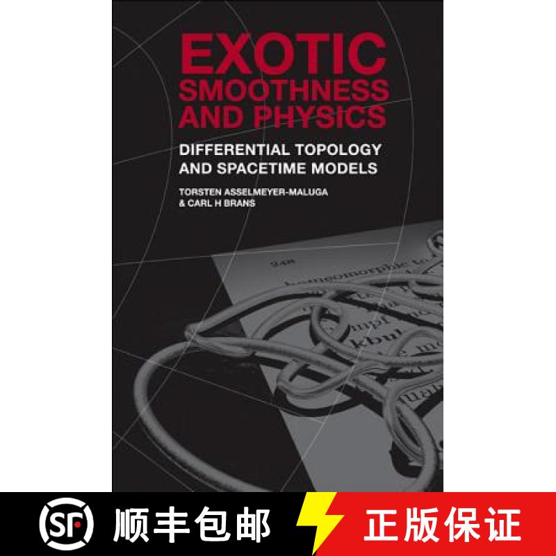 【3-4周达】Exotic Smoothness and Physics: Differential Topology and Spacetime Models [9789810241957]