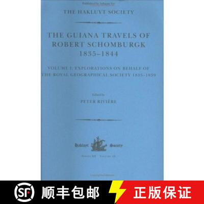预订 精装 The Guiana Travels of Robert Schomburgk / 1835-1844 / Volume I / Explorations on behalf of ... [9780904180862]