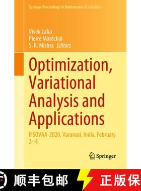 【3-4周达】Optimization, Variational Analysis and Applications: Ifsovaa-2020, Varanasi, India, Februa... [9789811618185]