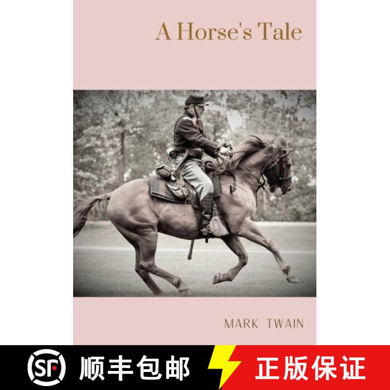 预订 Horse's Tale: A novel by Mark Twain written partially in the voice of Soldier Boy, who is Buffal... [9782382747339]