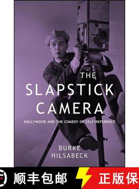 预订 The Slapstick Camera : Hollywood and the Comedy of Self-Reference [9781438477312]
