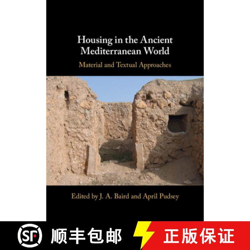【3-4周达】Housing in the Ancient Mediterranean World: Material and Textual Approaches [9781108845267]
