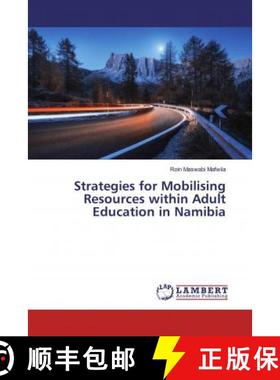 预订 Strategies for Mobilising Resources within Adult Education in Namibia [9786200284815]