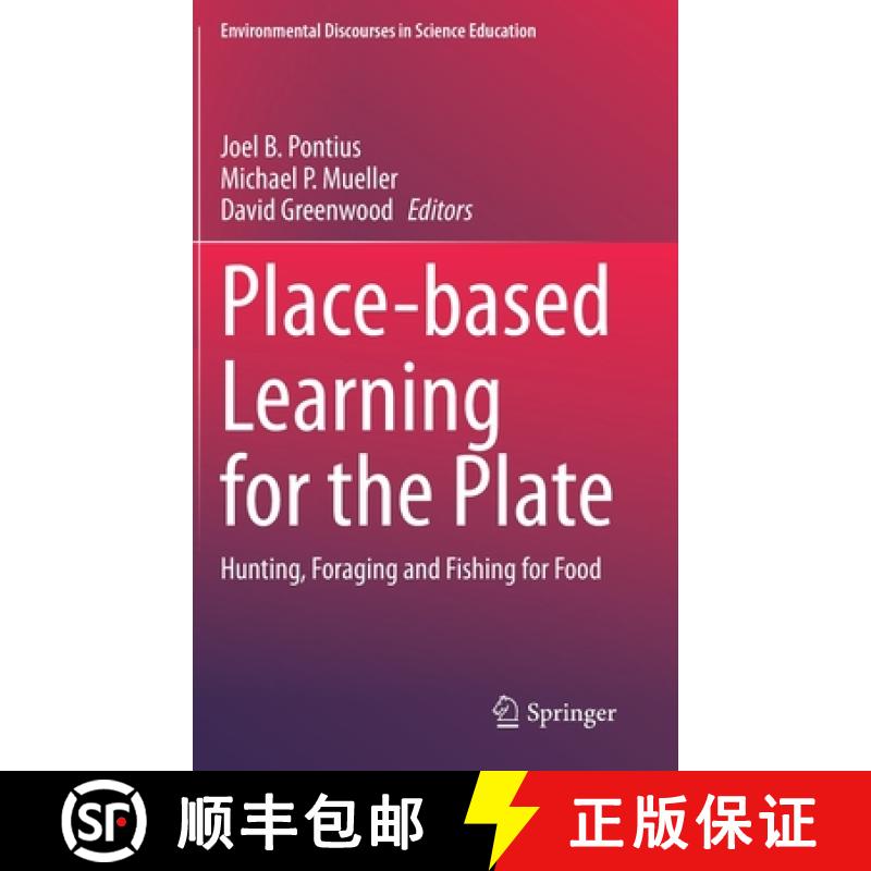 【3-4周达】Place-based Learning for the Plate : Hunting, Foraging and Fishing for Food [9783030428136]