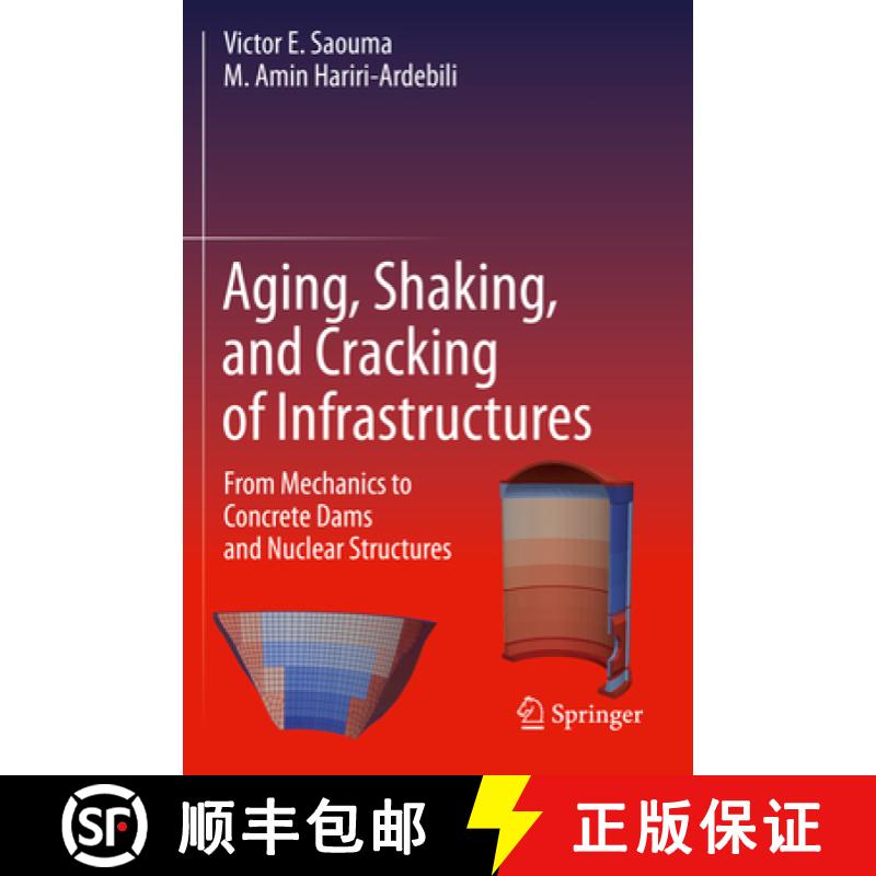 【3-4周达】Aging, Shaking, and Cracking of Infrastructures: From Mechanics to Concrete Dams and Nucle... [9783030574369]