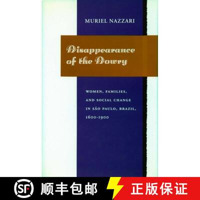 【3-4周达】精装 Disappearance of the Dowry – Women, Families, and Social Change in São Paulo, Brazi... [9780804719285]