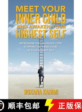 【3-4周达】Meet Your Inner Child and Awaken Your Highest Self: Reprogram the Childhood Code Stopping ... [9798765260715]
