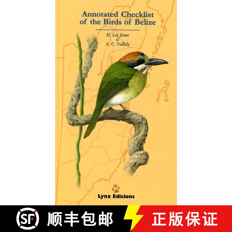 【3-4周达】Annotated Checklist of the Birds of Belize [9788487334351]