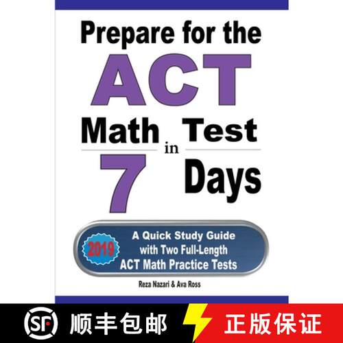 【3-4周达】Prepare for the ACT Math Test in 7 Days: A Quick Study Guide with Two Full-Length ACT Math... [9781646121281]