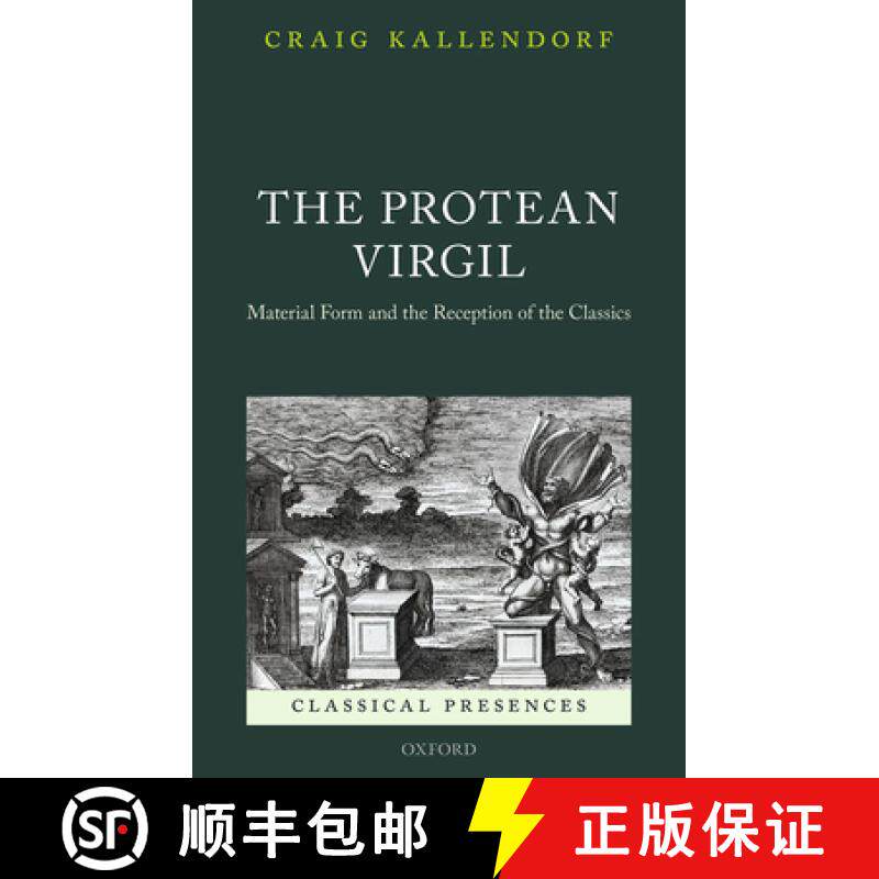 【3-4周达】The Protean Virgil: Material Form and the Reception of the Classics [9780198727804]