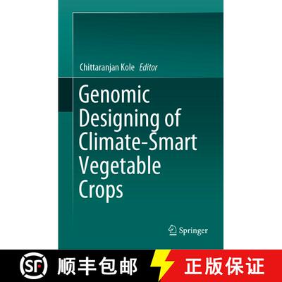 【3-4周达】精装 Genomic Designing of Climate-Smart Vegetable Crops [9783319974149]