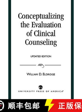 预订 Conceptualizing the Evaluation of Clinical Counseling-, Updated Edition (Updated) [9780761806790]