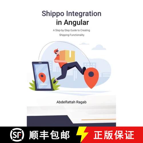 【3-4周达】Shippo Integration in Angular: A Step-by-Step Guide to Creating Shipping Functionality [9783384411341]