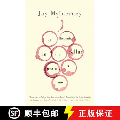 【3-4周达】A Hedonist in the Cellar: Adventures in Wine: Essays [9781400096374]