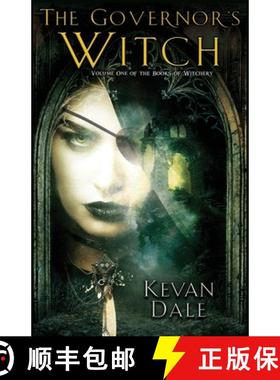 预订 The Governor's Witch: Volume One of The Books of Witchery [9781733750486]