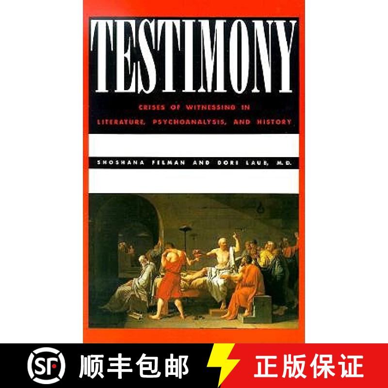 【3-4周达】Testimony : Crises of Witnessing in Literature, Psychoanalysis and History [9780415903929]