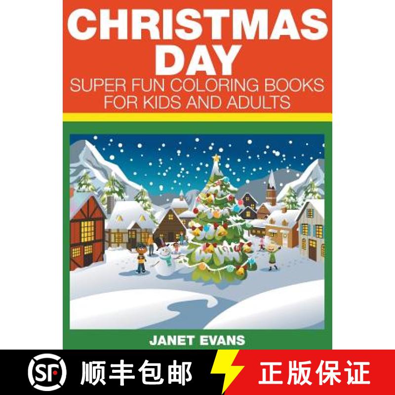 【3-4周达】Christmas Day: Super Fun Coloring Books For Kids And Adults [9781633831872]