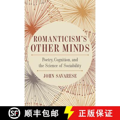 【3-4周达】Romanticism's Other Minds: Poetry, Cognition, and the Science of Sociability [9780814256053]