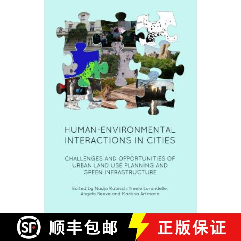 预订 Human-Environmental Interactions in Cities: Challenges and Opportunities of Urban Land Use Plann... [9781443858953]
