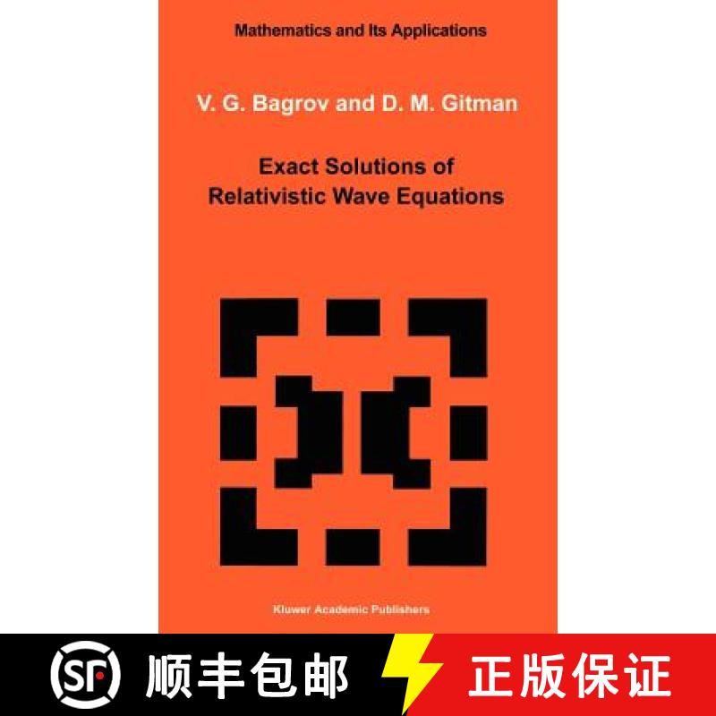 【3-4周达】Exact Solutions of Relativistic Wave Equations [9780792302155]