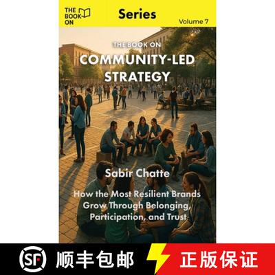 【3-4周达】The Book On Community-Led Strategy: How the Most Resilient Brands Grow Through Belonging [9781997795841]