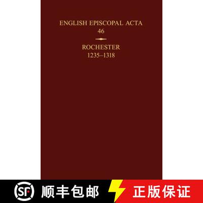 【3-4周达】English Episcopal Acta 46: Rochester 1235-1318 [9780197267363]