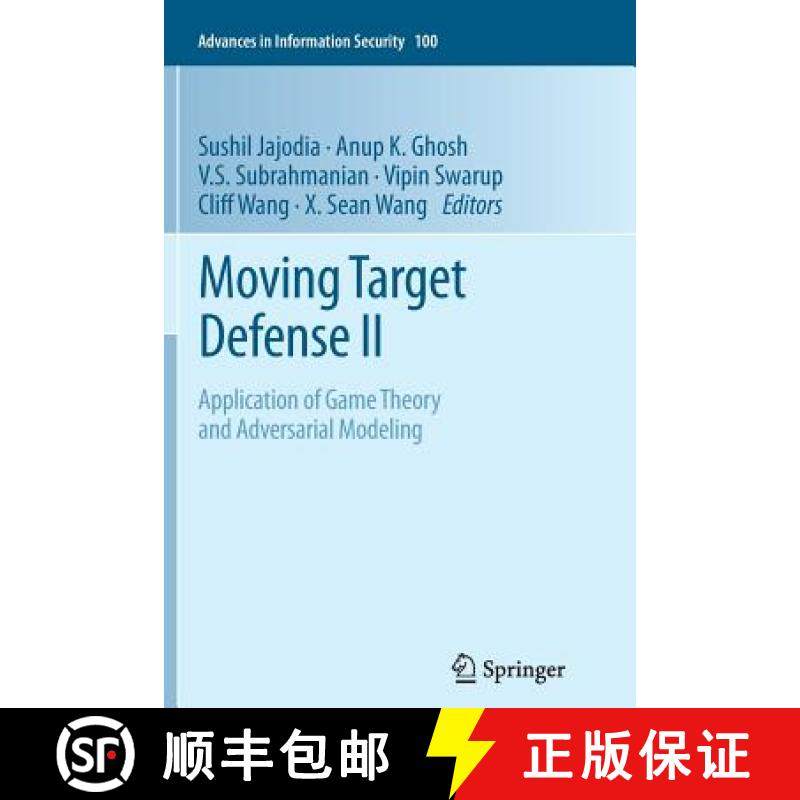 【3-4周达】Moving Target Defense II : Application of Game Theory and Adversarial Modeling [9781489993168]