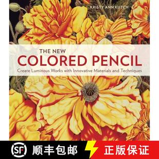 【3-4周达】New Colored Pencil, The: Create Luminous Works with Innovative Materials and Techniques [9780770436933]