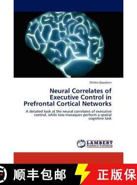预订 Neural Correlates of Executive Control in Prefrontal Cortical Networks [9783659185885]
