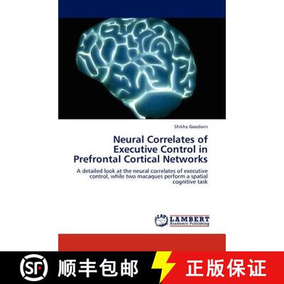 预订 Neural Correlates of Executive Control in Prefrontal Cortical Networks [9783659185885]