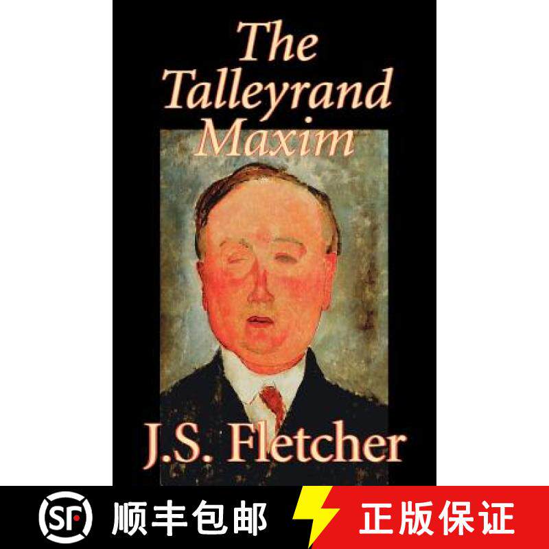 【3-4周达】The Talleyrand Maxim by J. S. Fletcher, Fiction, Mystery & Detective, Historical [9781598187397]