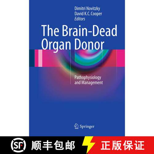 【3-4周达】精装 The Brain-Dead Organ Donor : Pathophysiology and Management [9781461443032]