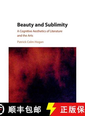 【3-4周达】Beauty and Sublimity: A Cognitive Aesthetics of Literature and the Arts [9781107535497]