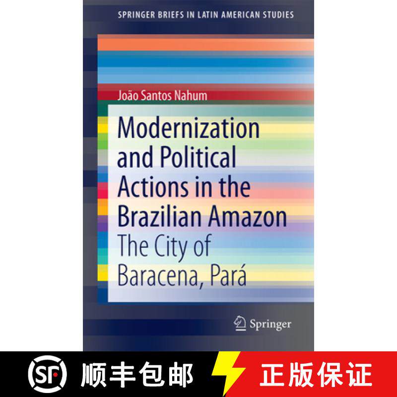 【3-4周达】Modernization and Political Actions in the Brazilian Amazon: The City of Barcarena, Pará [9783319580296]