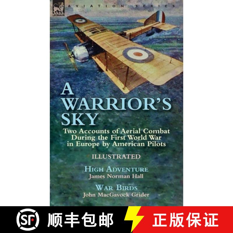 【2-3周达】Warrior's Sky: Two Accounts of Aerial Combat During the First World War in Europe by Ameri... [9781782826071]