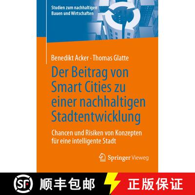 【3-4周达】Der Beitrag von Smart Cities zu einer nachhaltigen Stadtentwicklung : Chancen und Risiken ... [9783658438951]
