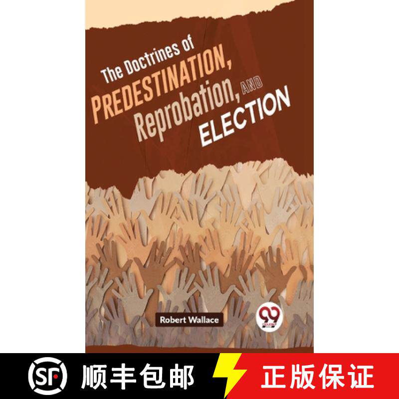 【3-4周达】The Doctrines Of Predestination, Reprobation, And Election [9789358714616]