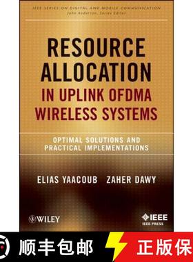 【3-4周达】Resource Allocation In Uplink Ofdma Wireless Systems: Optimal Solutions And Practical Impl... [9781118074503]