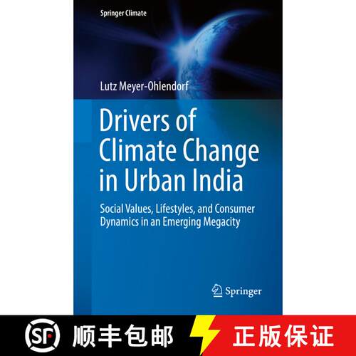 【3-4周达】精装 Drivers of Climate Change in Urban India: Social Values, Lifestyles, and Consumer Dyn... [9783319966694]