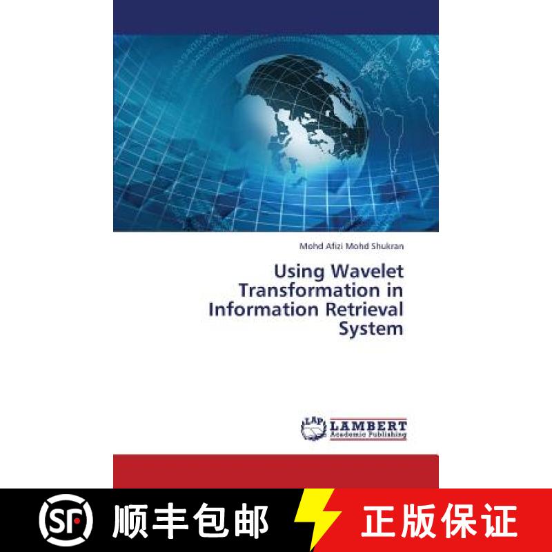 预订 Using Wavelet Transformation in Information Retrieval System [9783659377938]