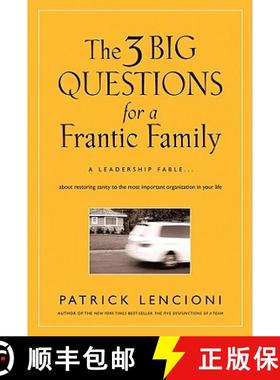 【3-4周达】Three Big Questions for a Frantic Family - A Leadership Fable ... About Restoring Sanity t... [9780787995324]